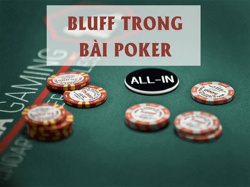 Khái niệm Bluff trong poker là gì?